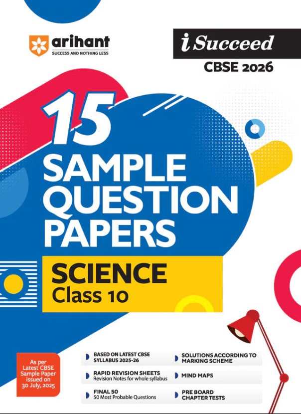 Arihant i-Succeed CBSE 2026— Science Class 10 | 15 Sample Question Papers | Rapid Revision Sheets | 3 Stages of Sample Papers | Fully Solved Board Paper 2025 | English Medium